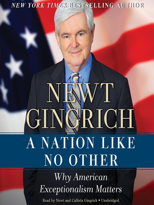 Title details for A Nation Like No Other by Newt Gingrich - Available